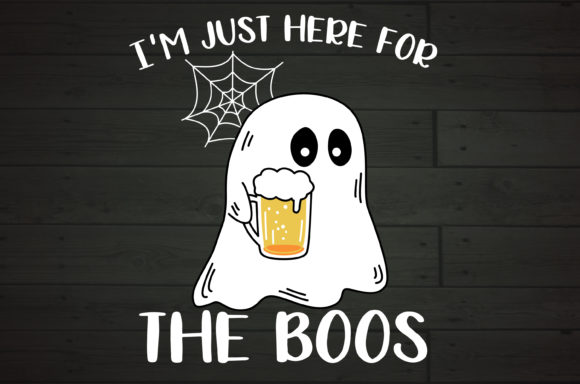 Beer Lover Ghost I’m Here for the Boos Graphics for Crafts