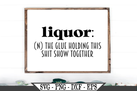 Funny Liquor Definition SVG: Graphics for Crafts That Sell