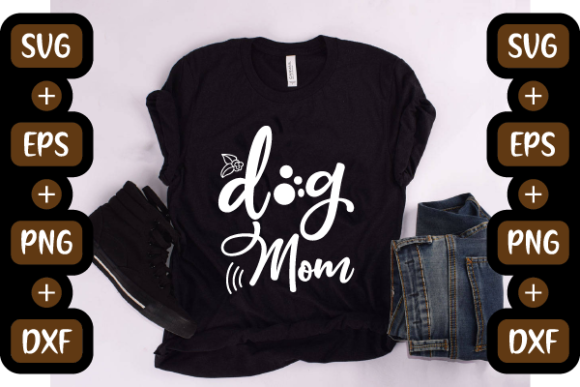 Funny Mom Quotes Design, Dog Mom Graphics for Crafts
