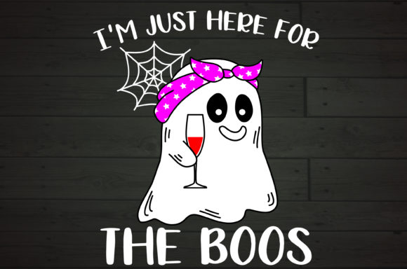 Ghost Wine Lover I’m Here for the Boos Graphics