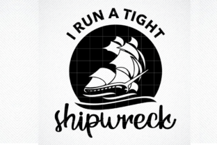 I Run a Tight Shipwreck Graphic