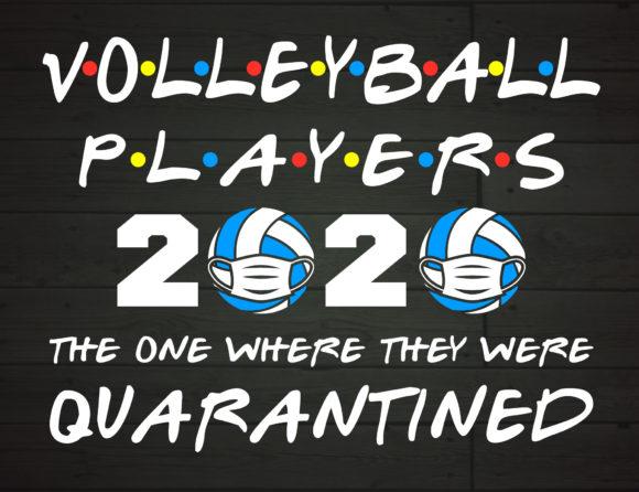 Volleyball Players 2020 Quarantined Graphics for Crafts