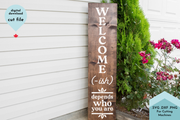 Welcome-ish Funny Vertical Porch Sign Graphics for Crafts