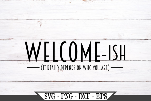 Welcomeish Funny Welcome Graphics for Crafts